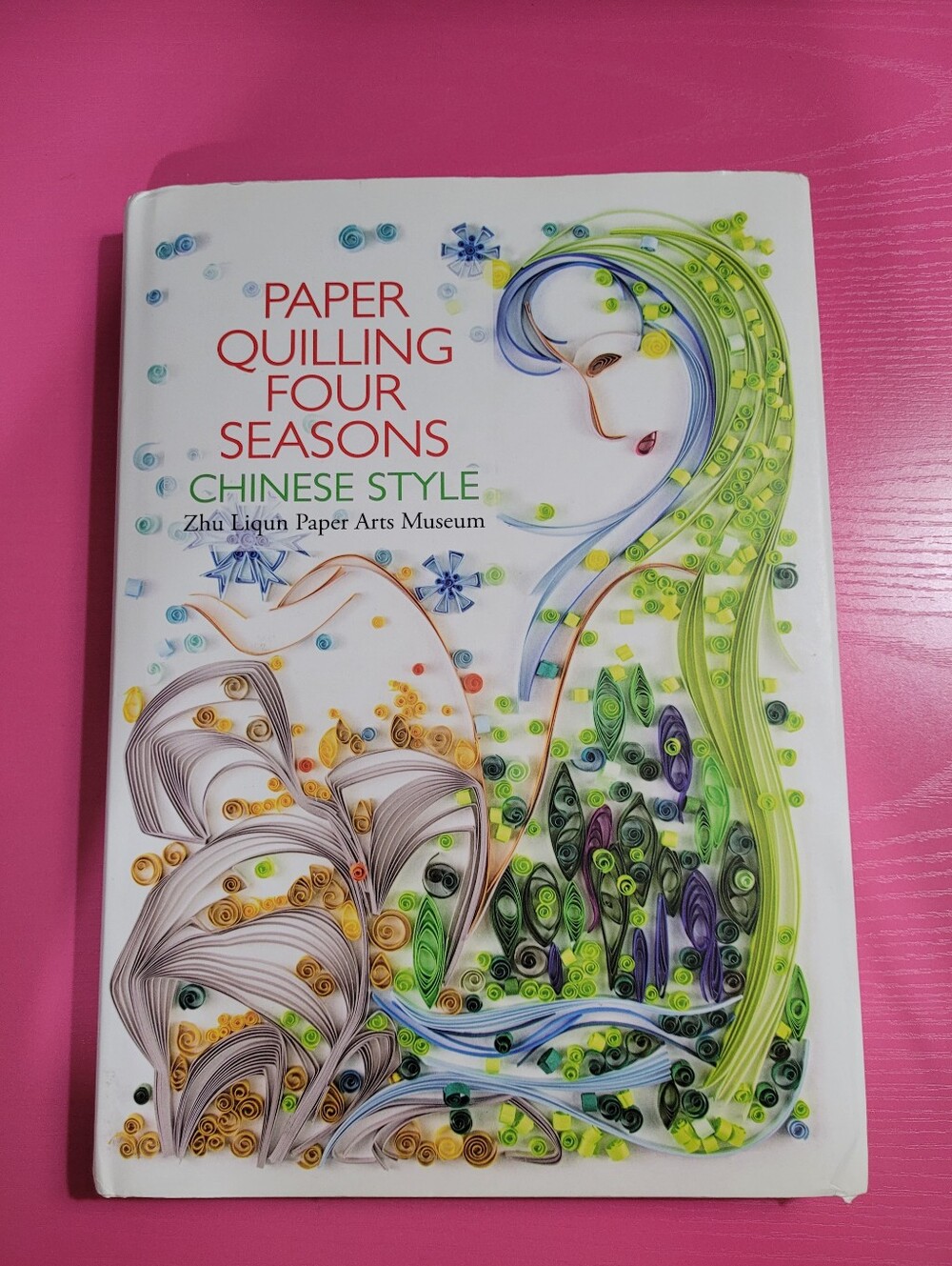 Paper Quilling Four Seasons Chinese Style Book Zhu Liqun Paper Arts Museum (975)